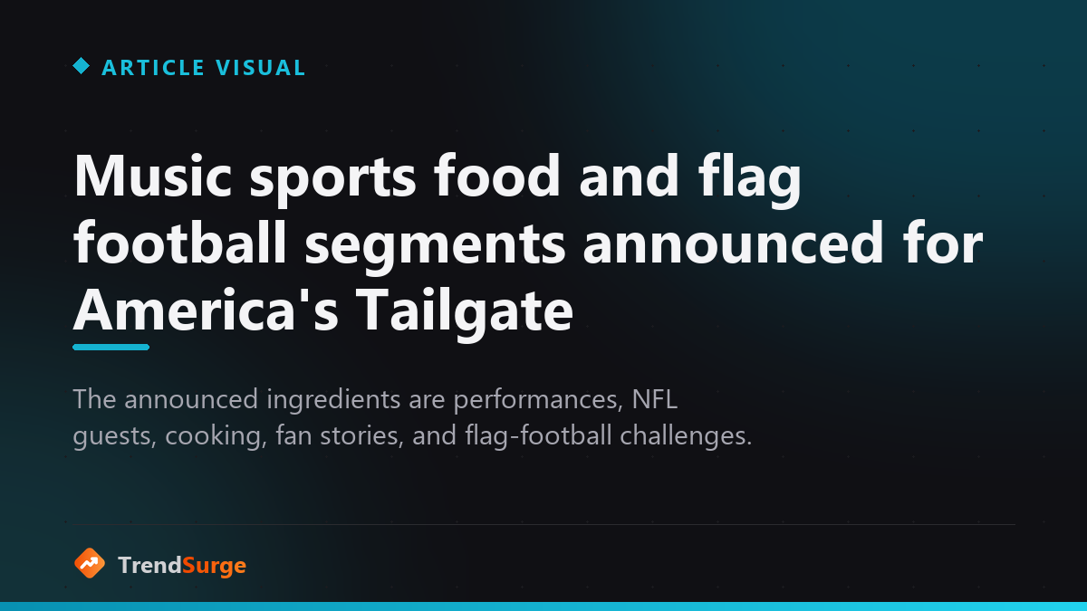 Music sports food and flag football segments announced for America's Tailgate