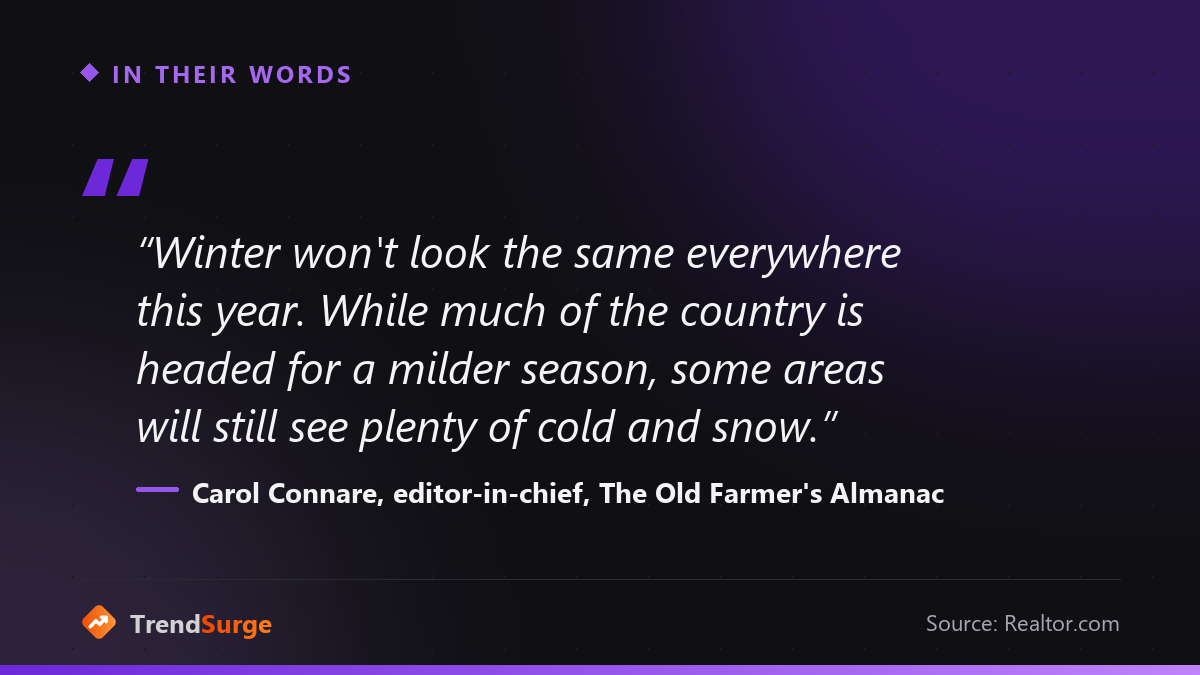 Quote from Carol Connare, editor-in-chief of The Old Farmer's Almanac, on the 2026-27 winter forecast