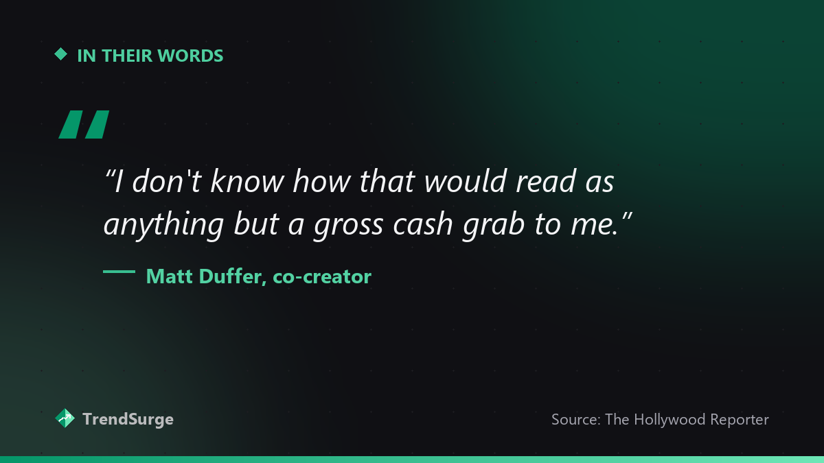 Matt Duffer quote: a Stranger Things sequel would read as anything but a gross cash grab